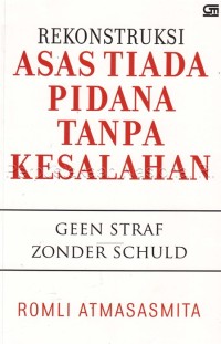 REKONSTRUKSI ASAS TIADA PIDANA TANPA KESALAHAN