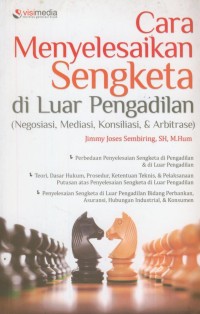 CARA MENYELESAIKAN SENGKETA DI LUAR PENGADILAN: NEGOSIASI, MEDIASI, KONSILIASI, & ARBITRASE
