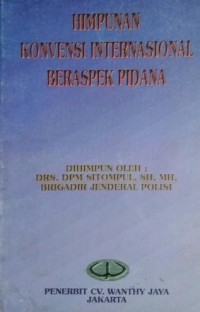 HIMPUNAN KONVENSI INTERNASIONAL BERASPEK PIDANA