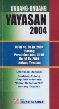 UNDANG-UNDANG YAYASAN 2004 (UU RI NO.28 TH. 2004)