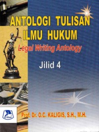 ANTOLOGI TULISAN ILMU HUKUM JILID 4