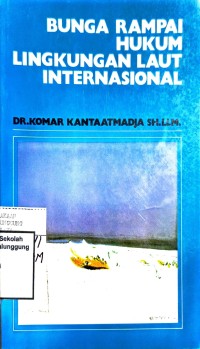 BUNGA RAMPAI HUKUM LINGKUNGAN LAUT INTERNASIONAL