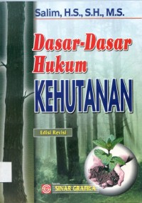 DASAR-DASAR HUKUM KEHUTANAN: Edisi Revisi