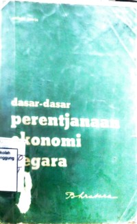DASAR-DASAR PERENTJANAAN EKONOMI NEGARA