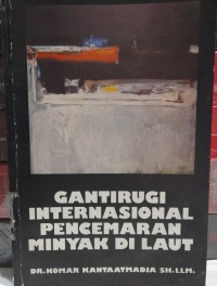 GANTI RUGI INTERNASIONAL PENCEMARAN MINYAK DI LAUT
