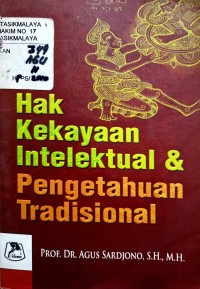 HAK KEKAYAAN INTELEKTUA DAN PENGETAHUAN TRADISIONAL