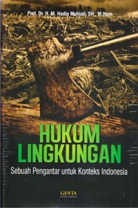 HUKUM LINGKUNGAN SEBUAH PENGANTAR UNTUK KONTEKS INDONESIA