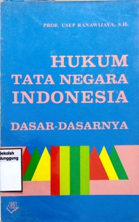 HUKUM TATA NEGARA INDONESIA DASAR-DASARNYA