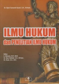 ILMU HUKUM DAN PENELITIAN ILMU HUKUM