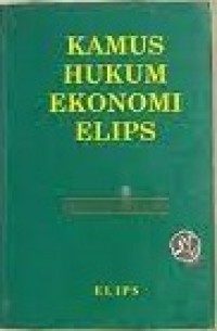 KAMUS HUKUM EKONOMI ELIPS