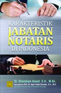 KARAKTERISTIK JABATAN NOTARIS DI INDONESIA