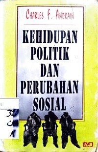 KEHIDUPAN POLITIK DAN PERUBAHAN SOSIAL