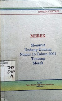 MEREK MENURUT UNDANG-UNDANG NOMOR 15 TAHUN 2001 TENTANG MEREK