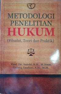 Image of METODOLOGI PENELITIAN HUKUM (FILSAFAT, TEORI DAN PRAKTIK)