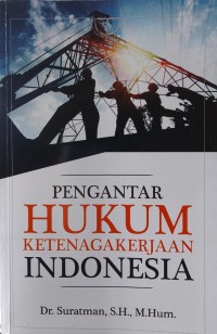 PENGANTAR HUKUM KETENAGAKERJAAN INDONESIA