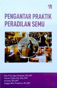 PENGANTAR PRAKTIK PERADILAN SEMU