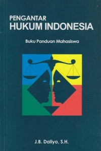 PENGANTAR ILMU HUKUM: Buku Panduan Mahasiswa
