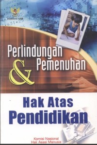 PERLINDUNGAN  DAN PEMENUHAN HAK ATAS PENDIDIKAN