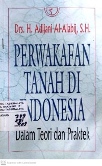 PERWAKAFAN TANAH DI INDONESIA DALAM TEORI DAN PRAKTEK