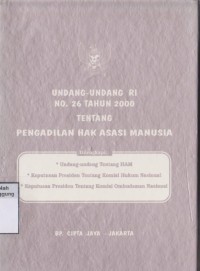 UNDANG-UNDANG RI NO.26 TAHUN 2000 TENTANG PENGADILAN HAK ASASI MANUSIA