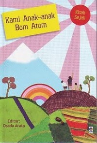 KAMI ANAK-ANAK BOM ATOM