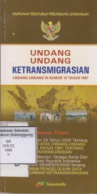 UNDANG-UNDANG REPUBLIK INDONESIA NOMOR 15 TAHUN 1997 TENTANG KETRANSMIGRASIAN