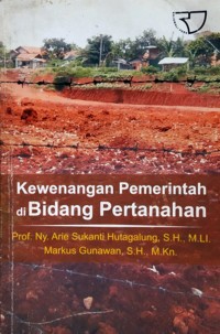KEWENANGAN PEMERINTAH DI BIDANG PERTANAHAN