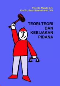 TEORI-TEORI DAN KEBIJAKAN PIDANA