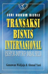 TRANSAKSI BISNIS INTERNASIONAL (EXPORT, IMPORT & IMBAL BELI)